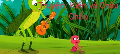 Truyện ; Kiến và Châu Chấu