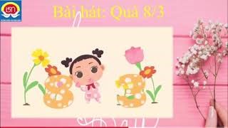 Bài hát:  Quà mùng 8-3 
