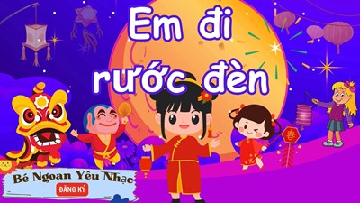 Bài hát:  Em đi rước đèn 