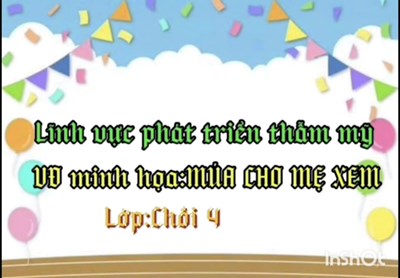 Hoạt động  múa cho mẹ xem 